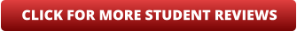 CLICK FOR MORE STUDENT REVIEWS